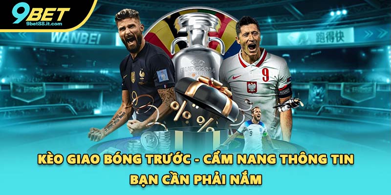 Kèo giao bóng trước